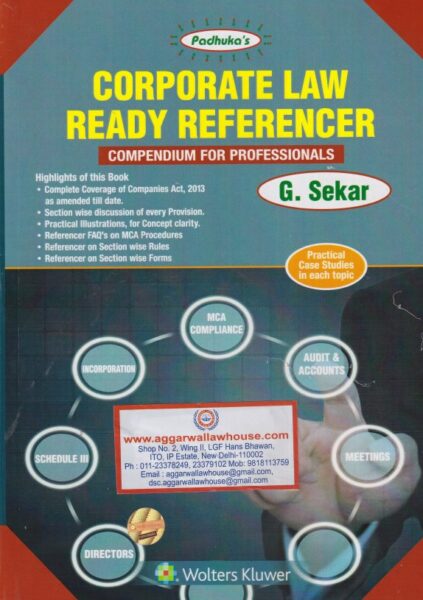 Wolters Kluwer Padhuka's Corporate Law Ready Referencer ( Compendium For Professionals ) by G SEKAR Edition 2019