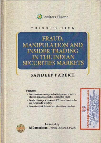 Wolters Kluwer Fraud, Manipulation and Insider Trading in the Indian Securities Markets by SANDEEP PAREKH Edition 2020