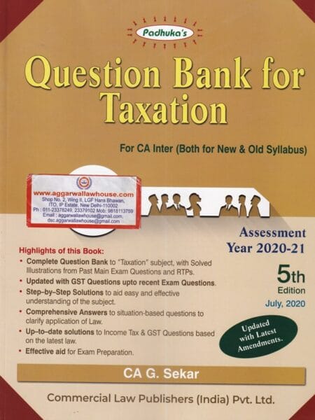 Padhuka's Question Bank for Taxation for CA Inter both for New & Old Syllabus by G Sekar AY 2020-21 Edition 2020