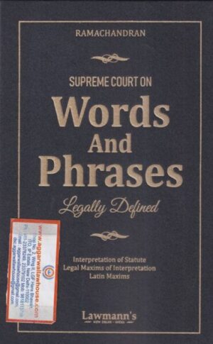 Lawmann's Supreme Court Words And Phrases Legally Defined by Ramachandran Edition 2023