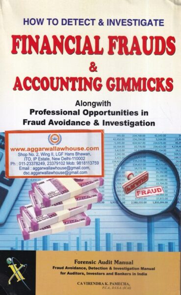 Xcess Infostore  How to Detect & Investigate Financial Frauds & Accounting Gimmicks Alongwith Professional Opportunities in Fraud Avoidance & Investigation by Virendra k. Pamecha