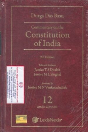 Lexis Nexis DURGA DAS BASU Commentary on The Constitution of India 12 Articles 233 to 293 Edition 2021