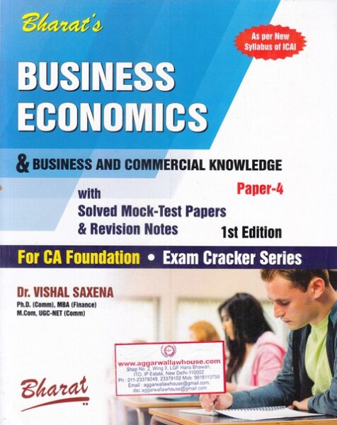 Bharat's Business Economics & Business and Commericial Knowledge Paper 4 for CA Foundation New Syllabus by VISHAL SAXENA Applicable for Nov 2018 & Onwards