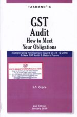 Taxmann's GST Audit How to Meet Your Obligations by SS GUPTA Edition 2019