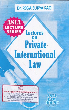 Asia Law House Lectures On Private International Law by DR.REGA SURYA RAO  Edition 2019