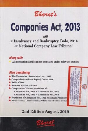 Bharat's Companies Act 2013 With Insolvency and Bankruptcy Code 2016 & National Company Law Tribunal Edition 2019