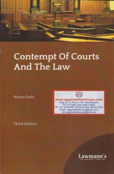 Lawmann's Contempt of Courts and the Law by NAYAN JOSHI Edition 2020