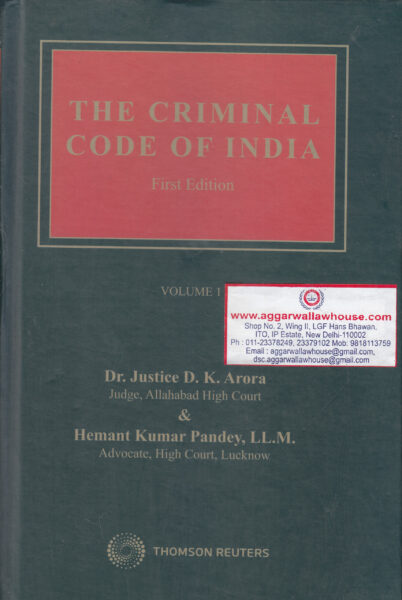 Thomson Reuters The Criminal Code of India Set of 2 Vols by DK ARORA & HEMANT KUMAR PANDEY Edition 2019