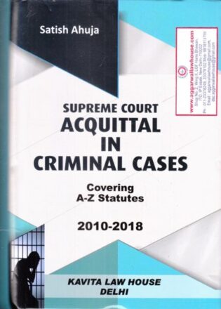 Kavita Law House SATISH AHUJA Supreme Court Acquittal in Criminal Cases Edition 2019
