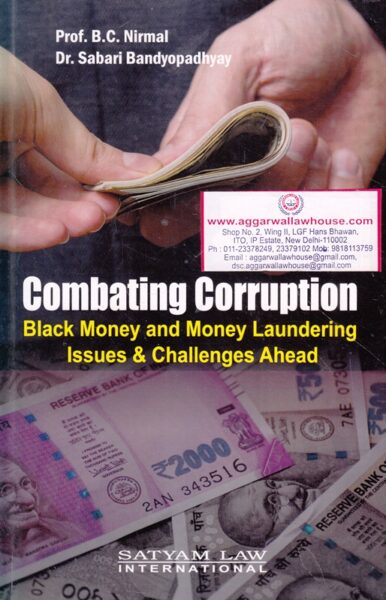 Satyam's Combating Corruption by BC NIRMAL & SABARI BANDYOPADHYAY Edition 2019