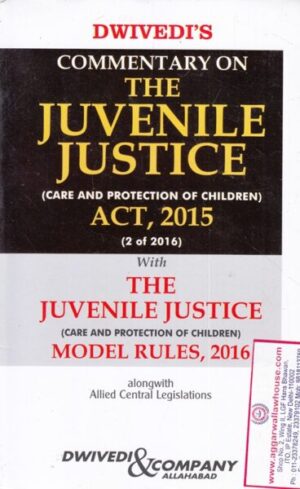 Dwivedi's Commentary on The Juvenile Justice Act, 2015 Edition 2019