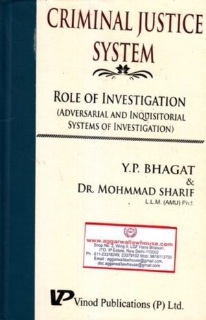 Vinod Publications Criminal Justice System by Y.P BHAGAT & MOHMMAD SHARIF Edition 2019