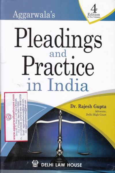 Delhi Law House Aggarwala's Pleadings and Practice in India Set of 2 Vols by RAJESH GUPTA Edition 2019