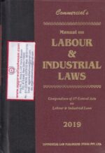Commercial's Manual on Labour & Industrial Laws  Edition 2019