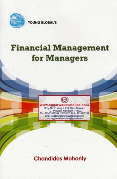 Young global Financial Management for Managers by CHANDIDAS MOHANTY Edition 2016