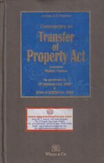 Whytes & Co Commentary on Transfer of Property Act Including Model Forms by CK THAKKER & MC THAKKER Edition 2019