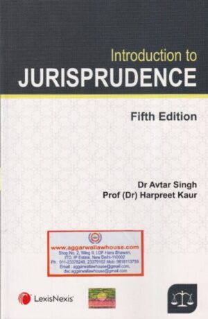 Lexis Nexis Introduction to Jurisprudence by AVTAR SINGH & HARPREET KAUR Edition 2021