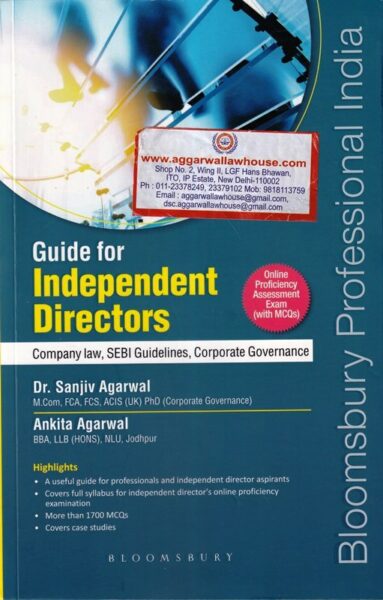 Bloomsbury,s Guide for independent Directors Company law SEBI Guidelines, Corporate Governance by DR. SANJIV AGARWAL & ANKITA AGARWAL Edition 2020