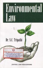 CLP's Environmental Law by DR S.C TRIPATHI Edition 2022
