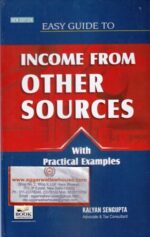 Book Corporation's Easy Guide to Income From Other Sources with Practical Examples by KALYAN SENGUPTA Edition 2020