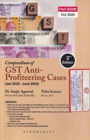 Bloomsbury Compendium of GST Anti-Profiteering Cases (Jan 2020- June 2020 ) by SANJIV AGARWAL & NEHA SOMANI Edition 2020