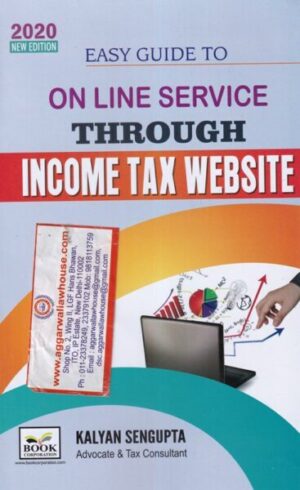 Book Corporation Easy Guide to On Line Service Through Income Tax Website by KALYAN SENGUPTA Edition 2020