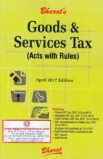 Bharat's Goods & Services Tax (Act with Rules) Edition 2017