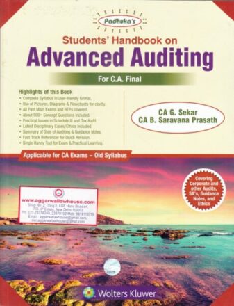 Wolter Kluwer Padhuka's Students Handbook on Advanced Auditing for CA Final Old Syllabus by G Sekar & B Saravana Prasath Applicable for May 2019 Exams