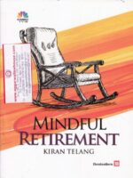 Bestsellers Mindful Retirement by KIRAN TELANG Edition 2018