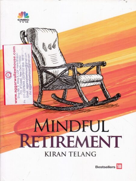 Bestsellers Mindful Retirement by KIRAN TELANG Edition 2018