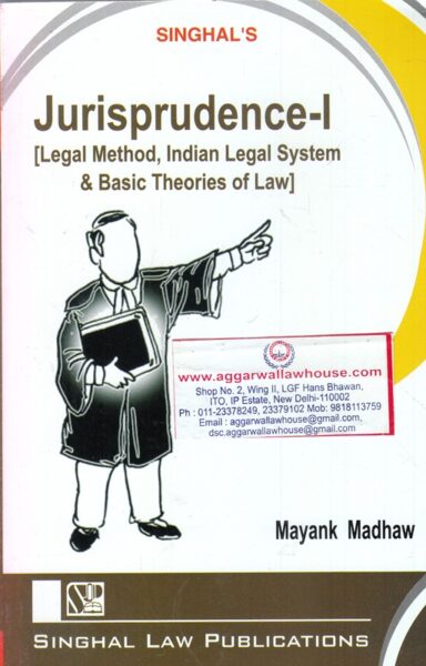 Singhal's Jurisprudence I By MAYANK MADHAV Edition 2019