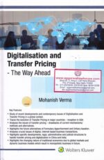 Wolters Kluwer Digitalisation and Transfer Pricing The Way Ahead by MOHANISH VERMA Edition 2019