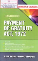 Law Publishing House KHARBANDA & KHARBANDA Handbook of Payment of Gratuity Act, 1972 Edition 2019