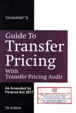 Taxmann's Guide to Transfer Pricing with Transfer Pricing Audit Edition 2017