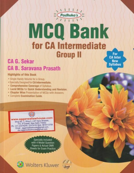 Wolters Kluwer Padhuka's MCQ Bank for CA Inter Group II (New Syllabus) by G SEKAR & B SARAVANA PRASATH Edition 2020