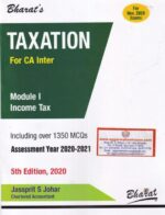 Bharat's Taxation for CA Inter Module 1 Income Tax ( Including over 1350 MCQs ) AY 2020-2021  by JASSPRIT S JOHAR Applicable for Nov 2020 Exams