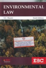 EBC Explorer' Environmental Law By S.C SHASTRI Edition 2020