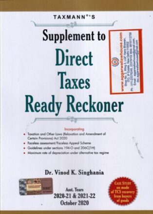 Taxmann's Supplement to Direct Taxes Ready Reckoner by DR VINOD K SINGHANIA ASSESMENT YEARS 2020-21 & 2021-22 October Edition 2020