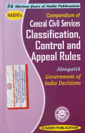 Nabhi Publications' Compendium of Central Civil Services Classification,Control and Appeal Rules Alongwith Government of India Decisions Edition 2021