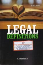 Lawmann's Legal Definitions by Kant Mani Edition 2024