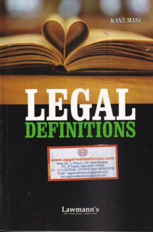 Lawmann's Legal Definitions by Kant Mani Edition 2023