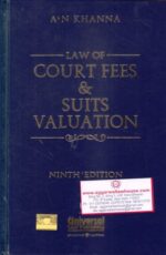Universal Law of Court Fees & Suits Valuation by AN KHANNA Edition 2018