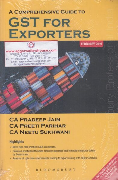Bloomsbury A Comprehensive Guide to GST For Exporters by PRADEEP JAIN & PREETI PARIHAR Edition 2019
