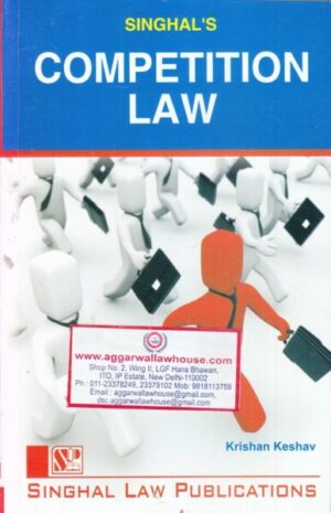 Singhal's Competition Law by KRISHAN KESHAV Edition 2021-22