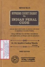 Klay Legals Supreme Court Digest on Indian Penal Code by S.K AWASTHI & SANDEEP MINOCHA  EDITION 2019