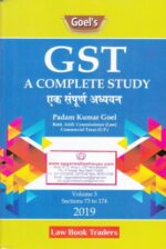 Law Book Traders Goel's Gst A Complete Study Vol 3 Sections 73 to 174 Edition 2019