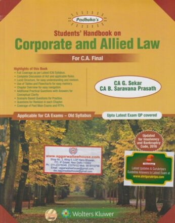 Wolters Kluwer Padhuka's Students Handbook on Corporate and Allied Law for CA Final Old Syllabus by G SEKAR & B SARAVANA PRASATH Edition 2019