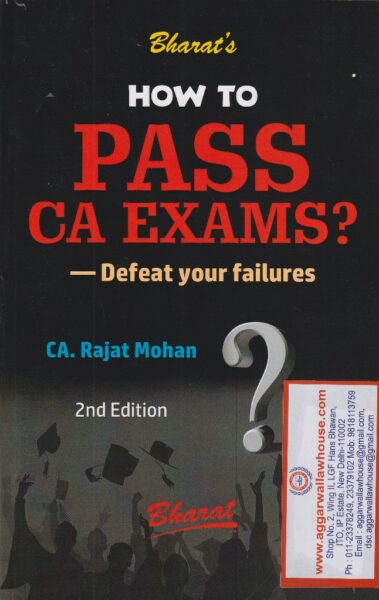Bharat's How to Pass CA Exams - Defeat Your Failures by RAJAT MOHAN Edition 2019
