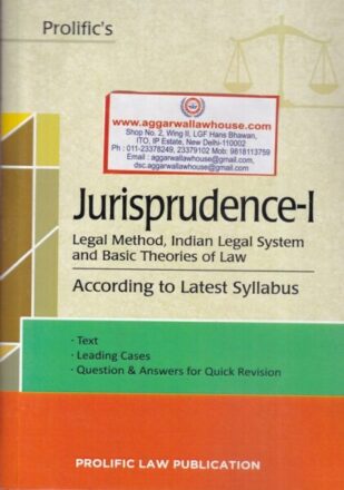 Prolific's Jurisprudence-I Legal Method, Indian Legal System and Basic Theories of Law According To Latest Syllabus by Rahul Ranjan Edition 2020