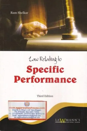 Lawmann's Law Relating to Specific Performance by Ram Shelkar Edition 2025